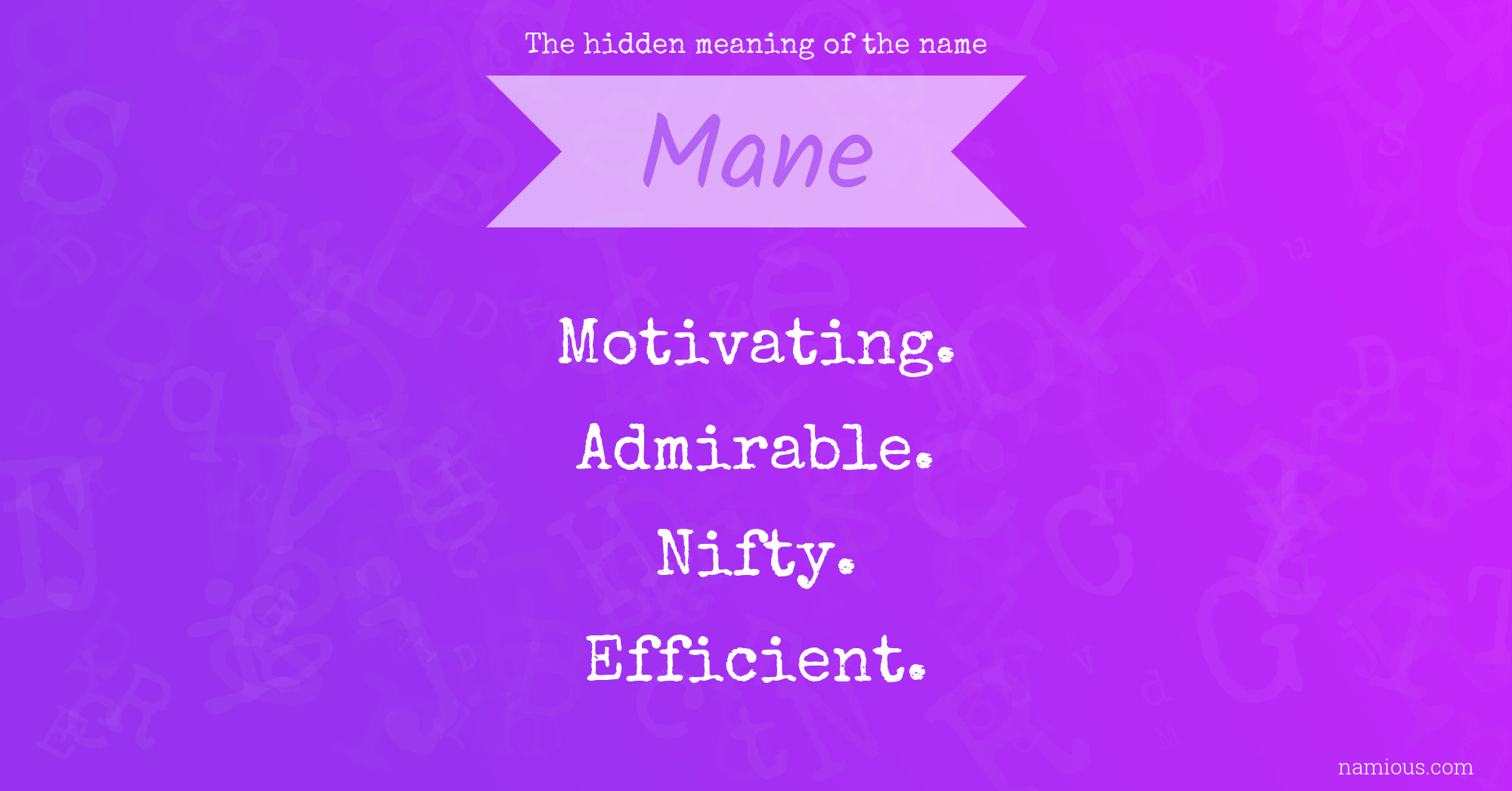 The hidden meaning of the name Mane