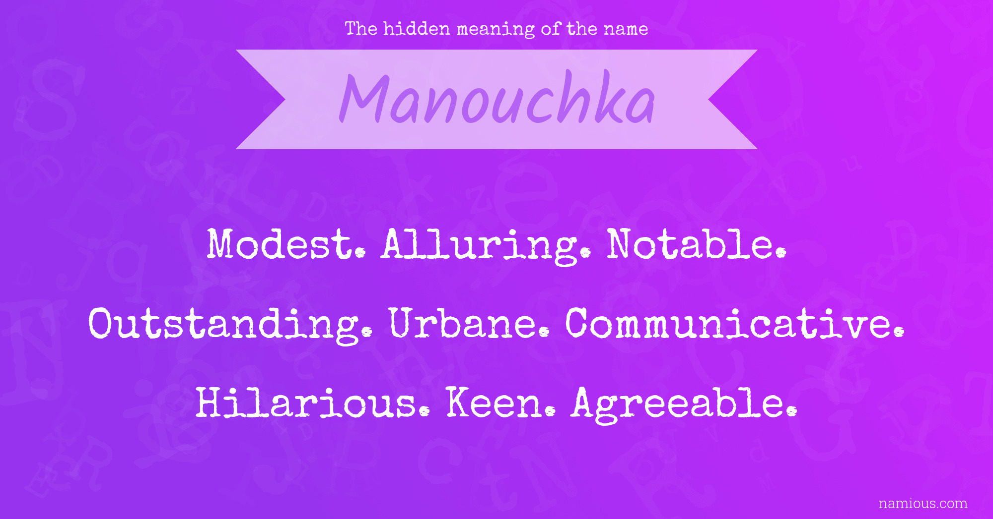 The hidden meaning of the name Manouchka