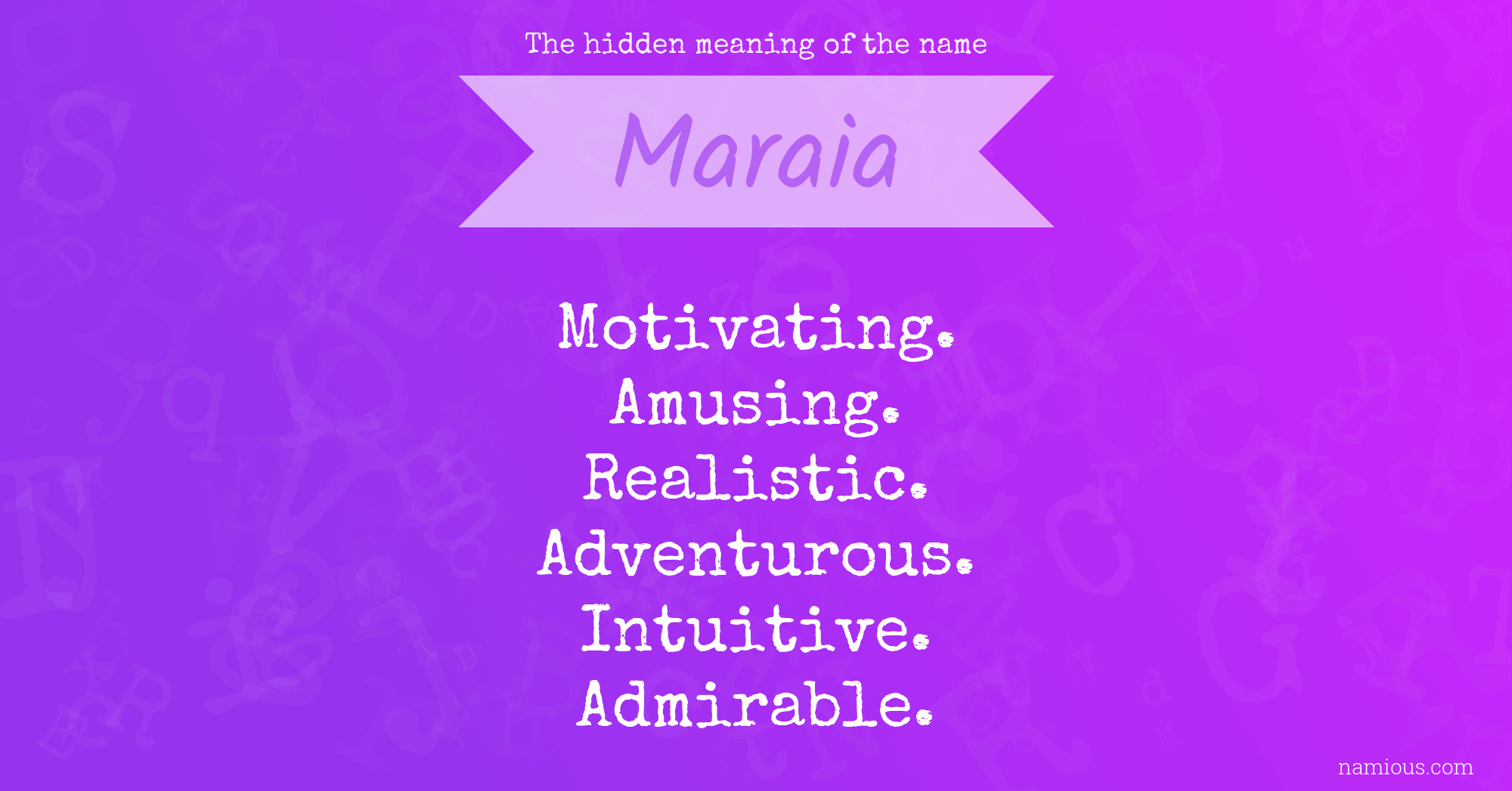 The hidden meaning of the name Maraia