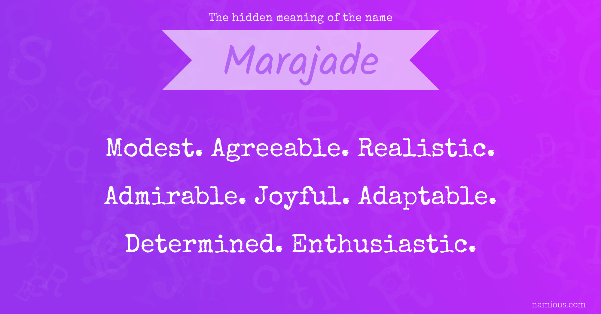 The hidden meaning of the name Marajade