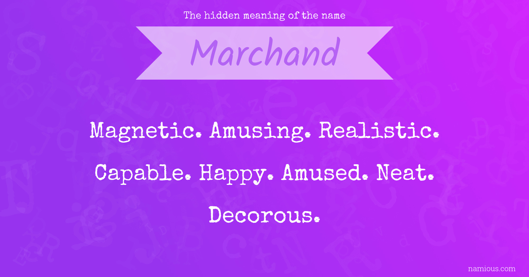 The hidden meaning of the name Marchand