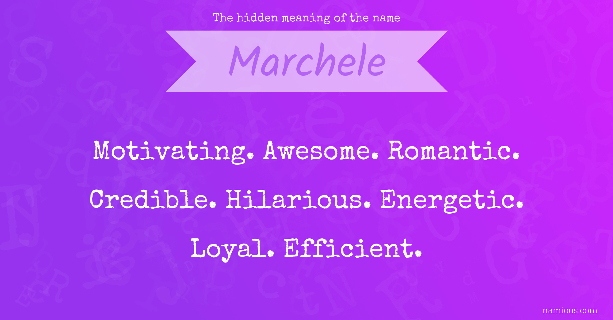 The hidden meaning of the name Marchele