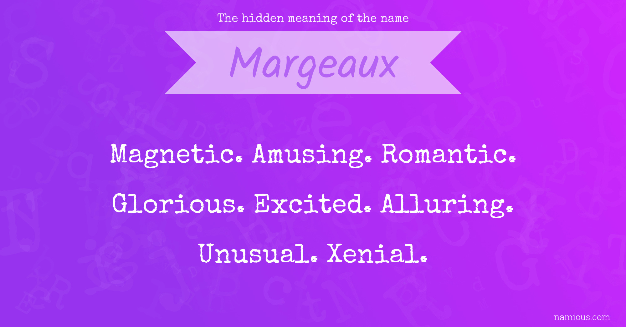 The hidden meaning of the name Margeaux