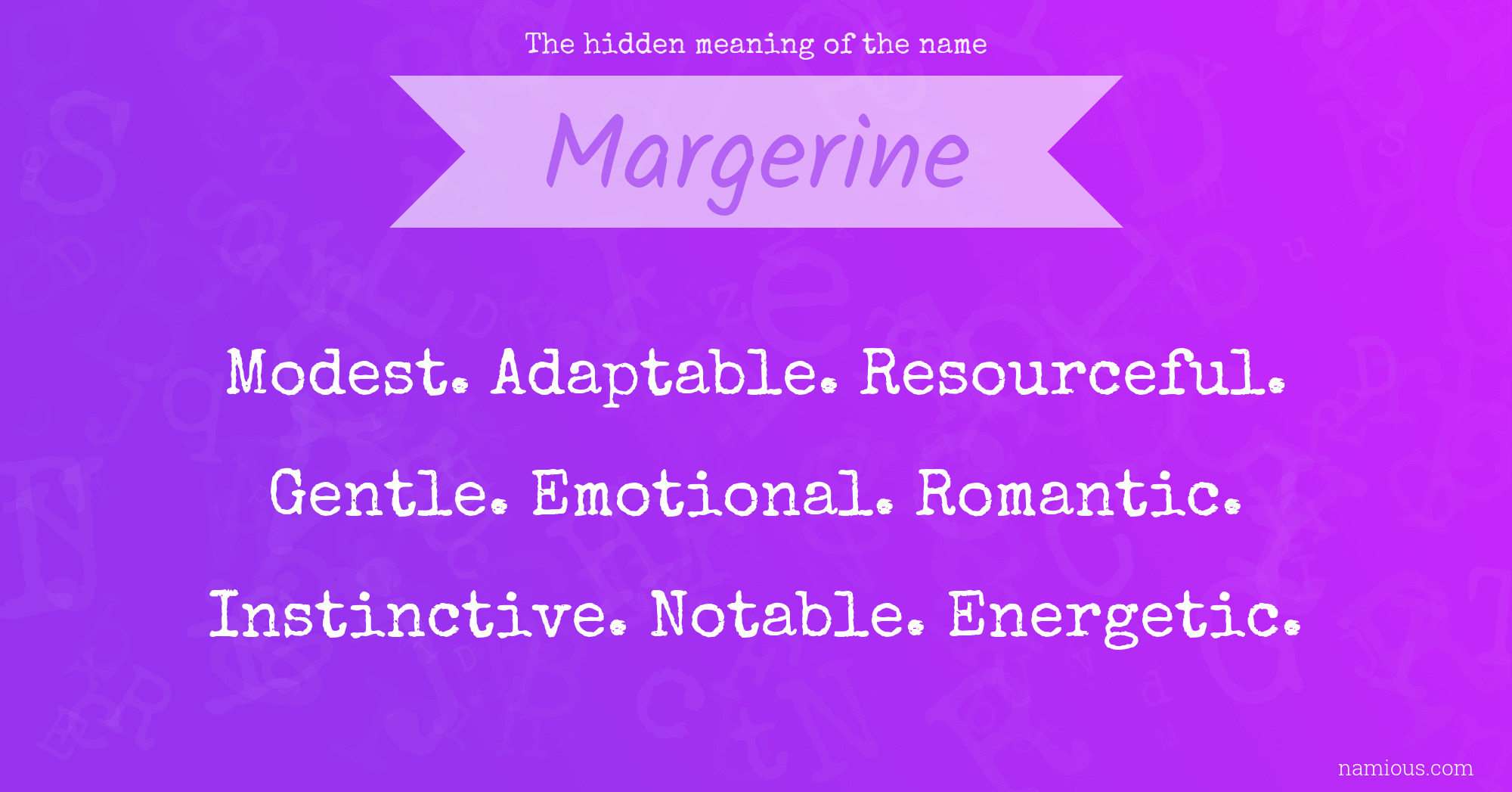 The hidden meaning of the name Margerine