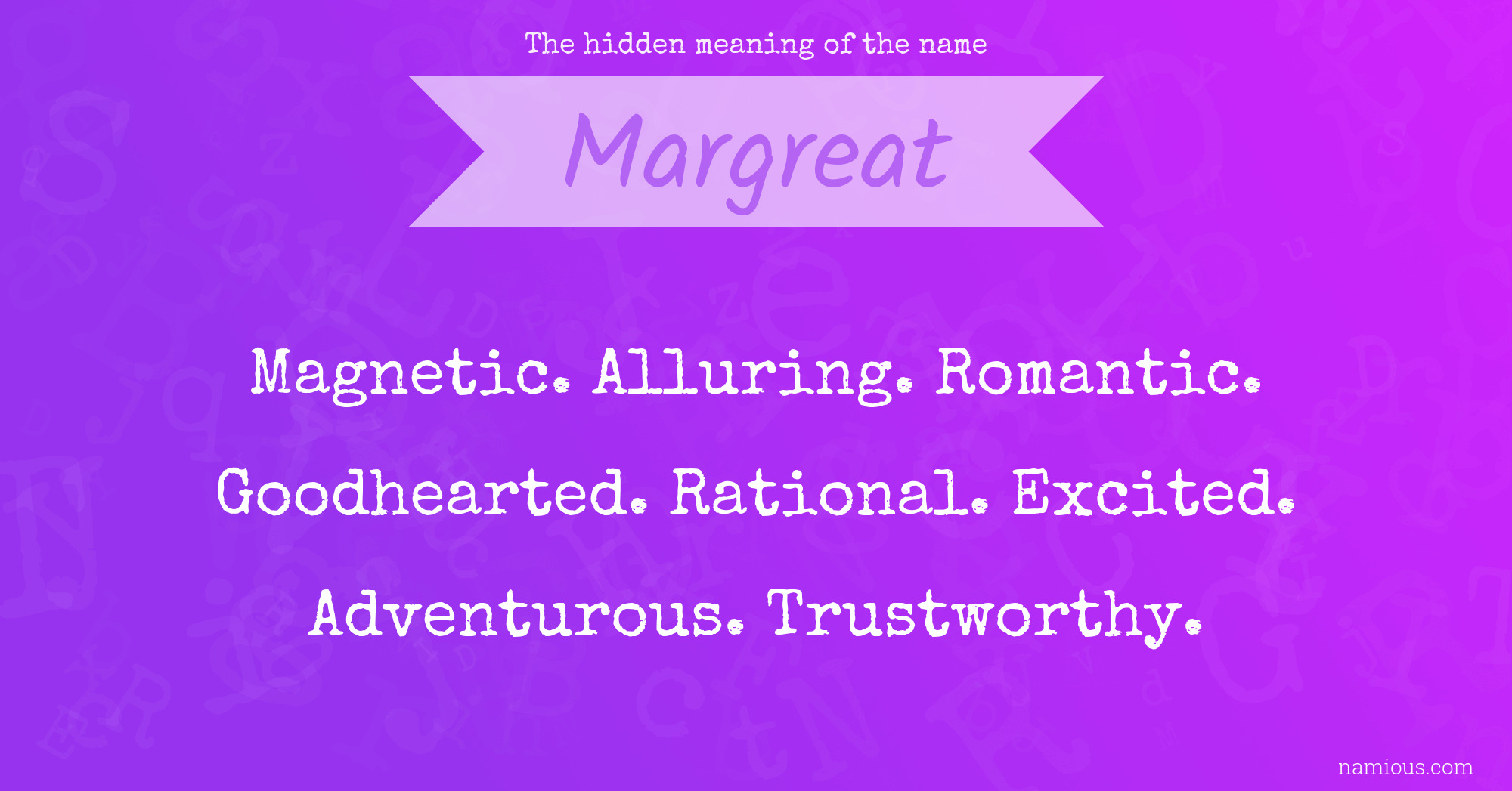 The hidden meaning of the name Margreat