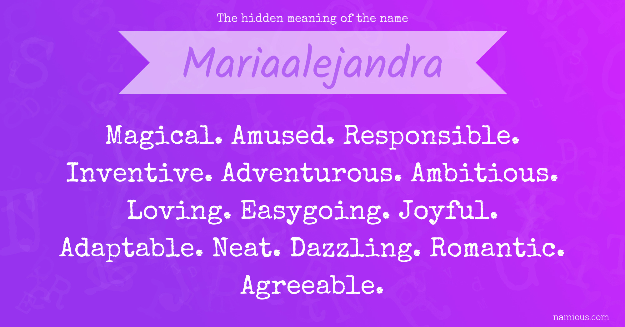 The hidden meaning of the name Mariaalejandra