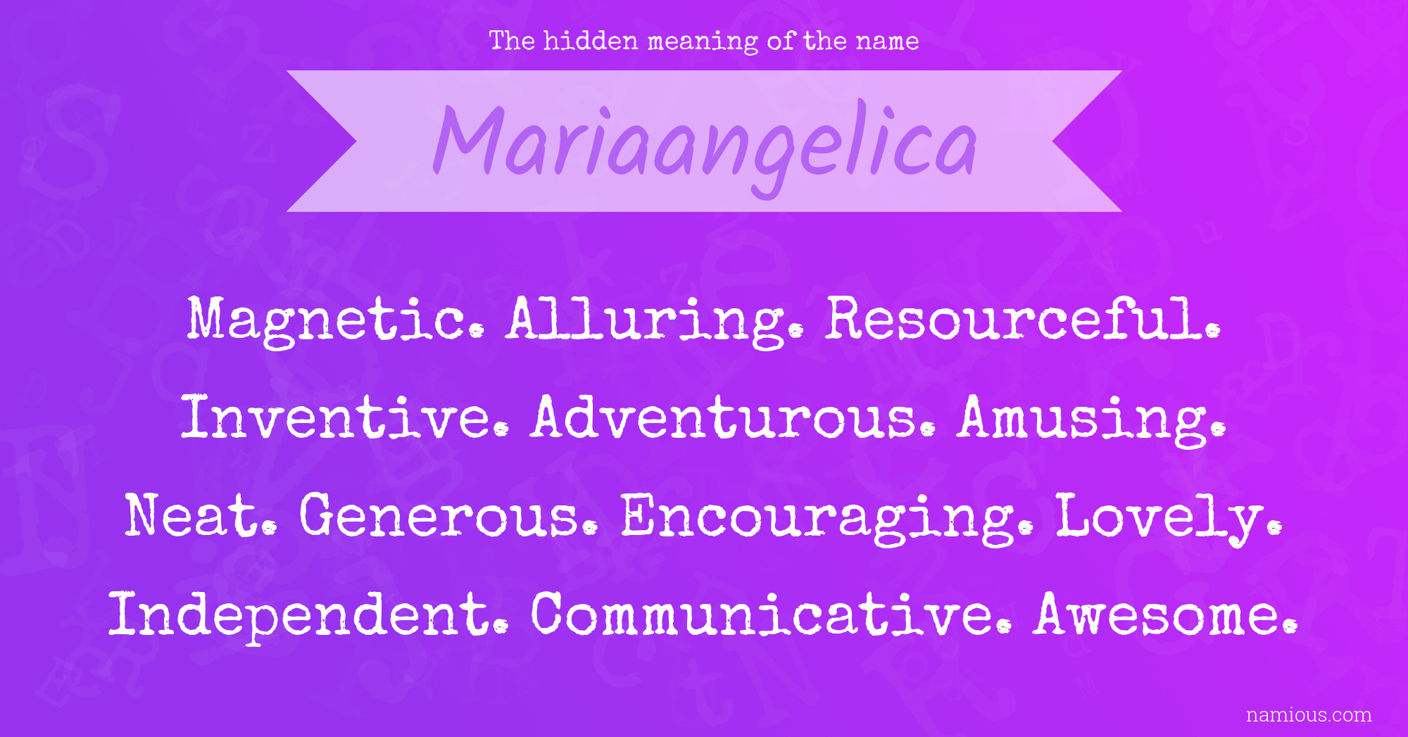 The hidden meaning of the name Mariaangelica