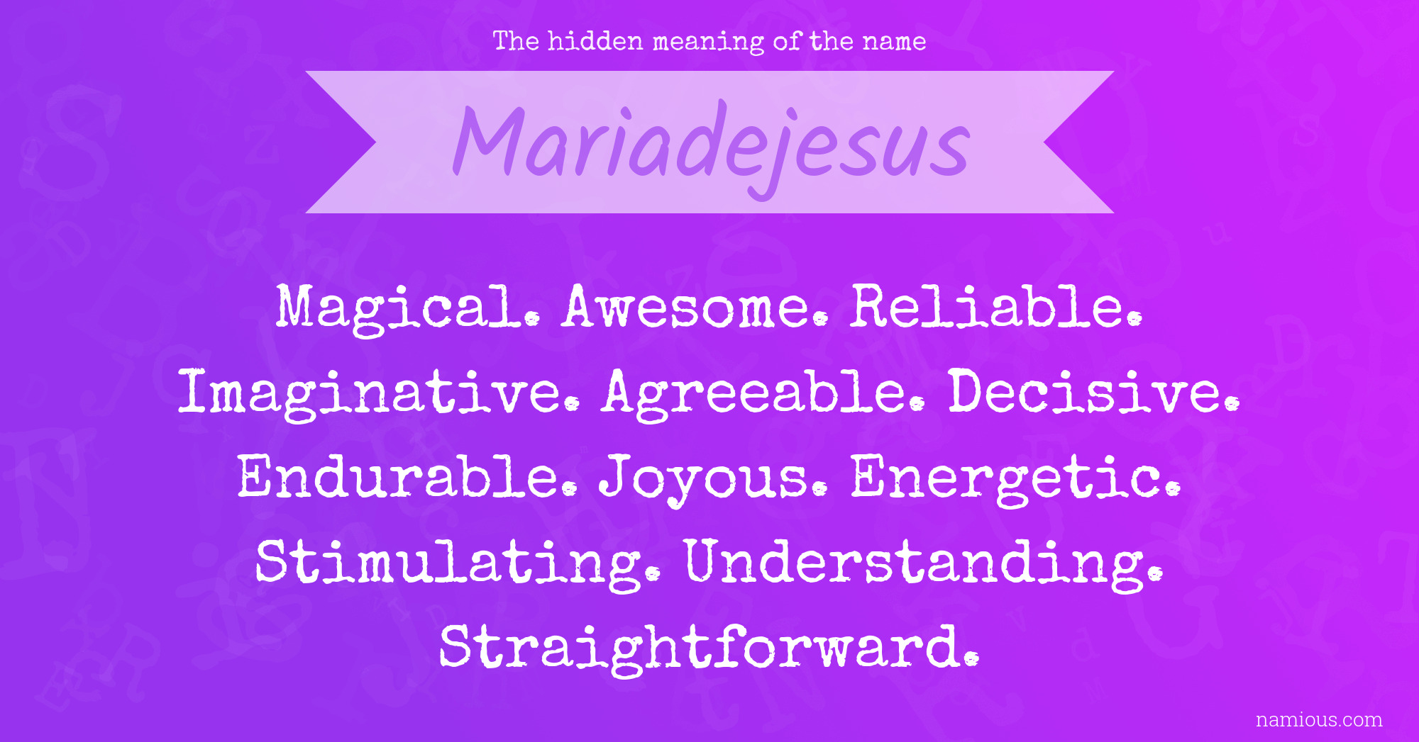 The hidden meaning of the name Mariadejesus