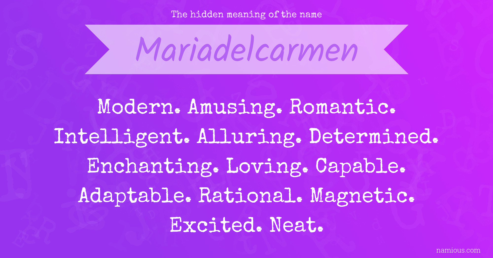 The hidden meaning of the name Mariadelcarmen