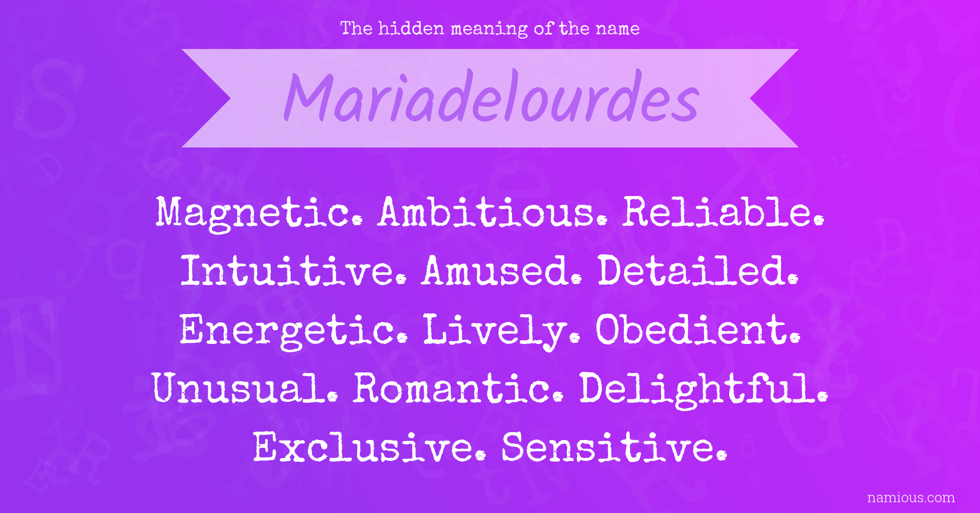 The hidden meaning of the name Mariadelourdes