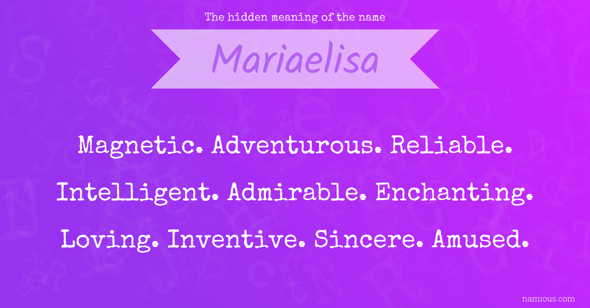 The hidden meaning of the name Mariaelisa