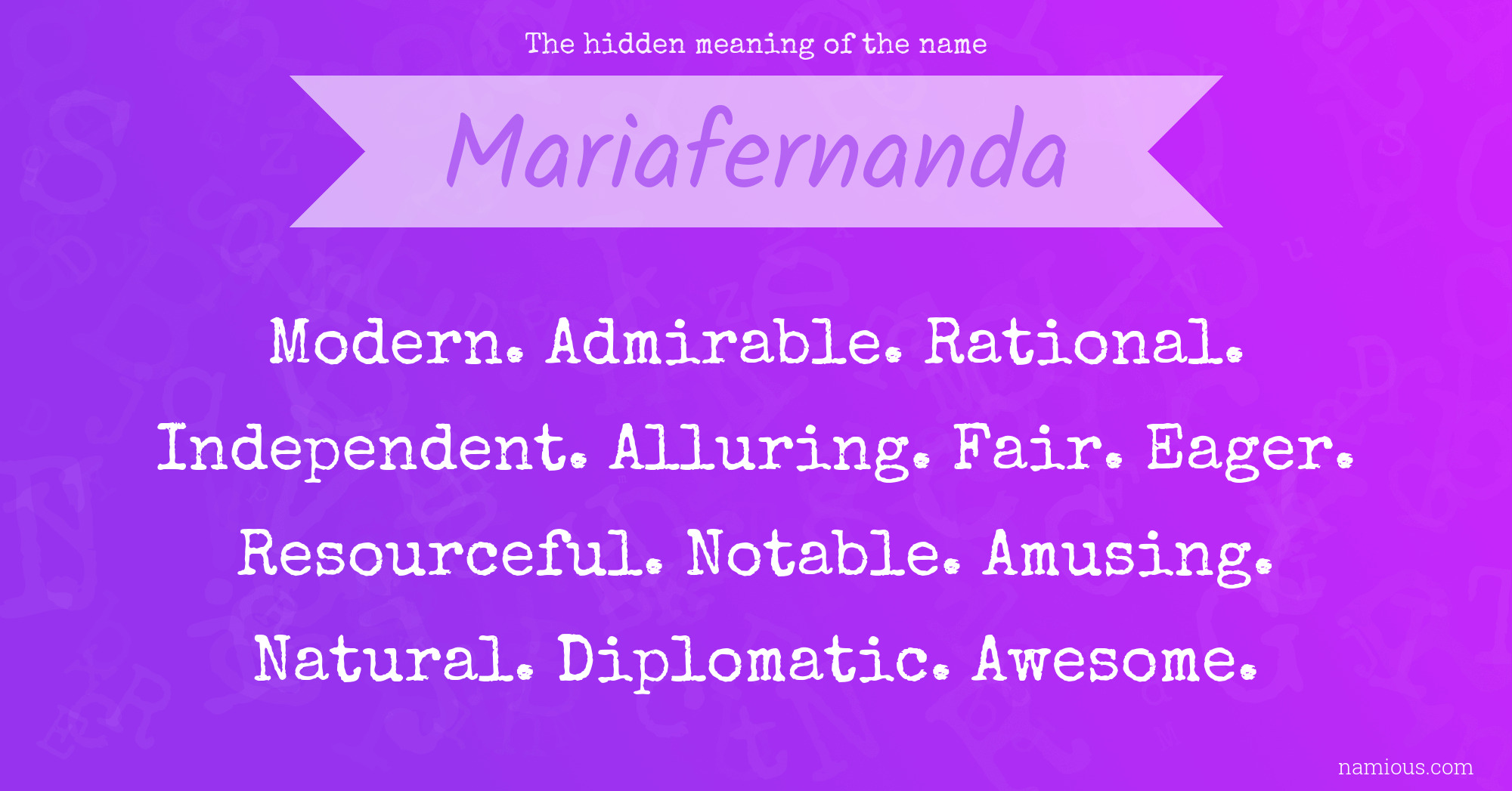 The hidden meaning of the name Mariafernanda