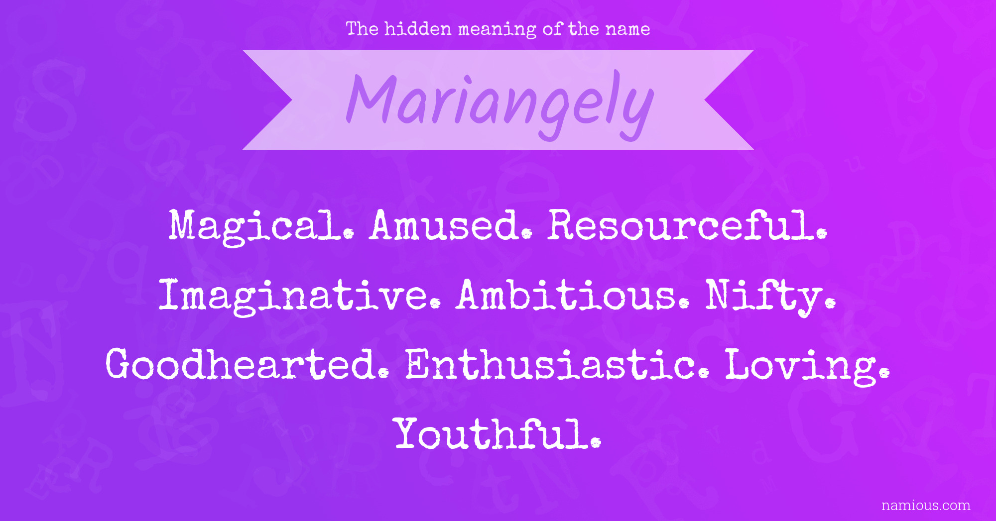 The hidden meaning of the name Mariangely