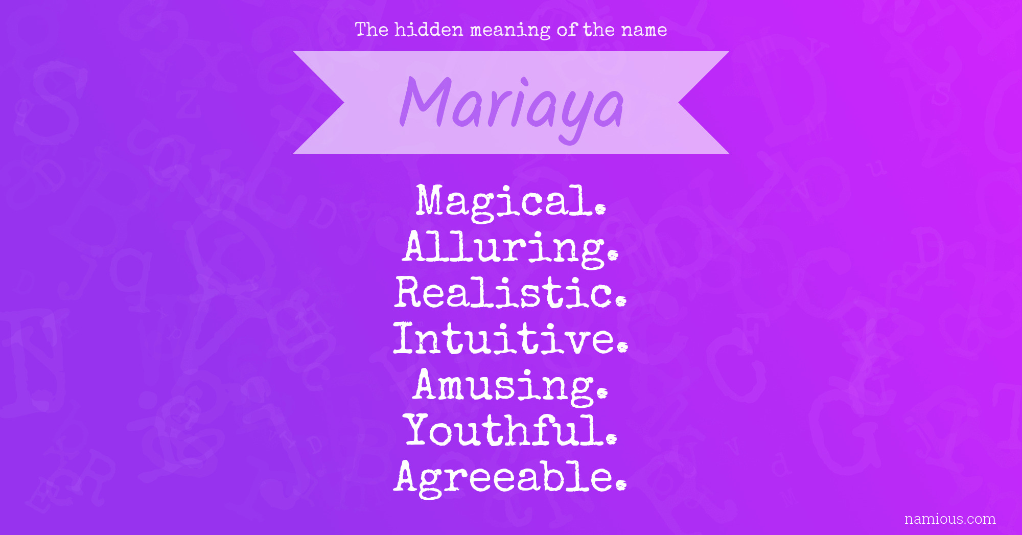 The hidden meaning of the name Mariaya