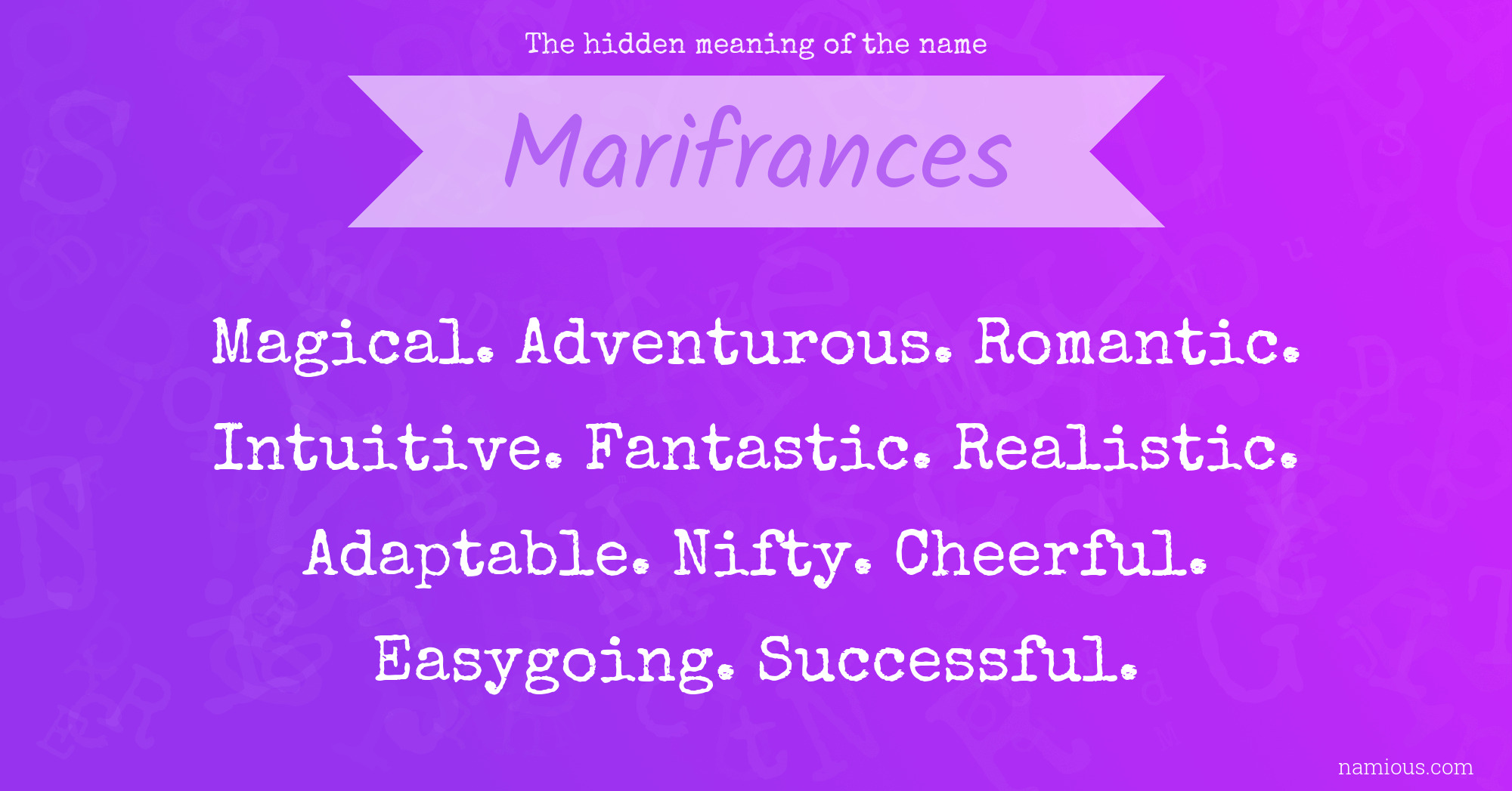 The hidden meaning of the name Marifrances