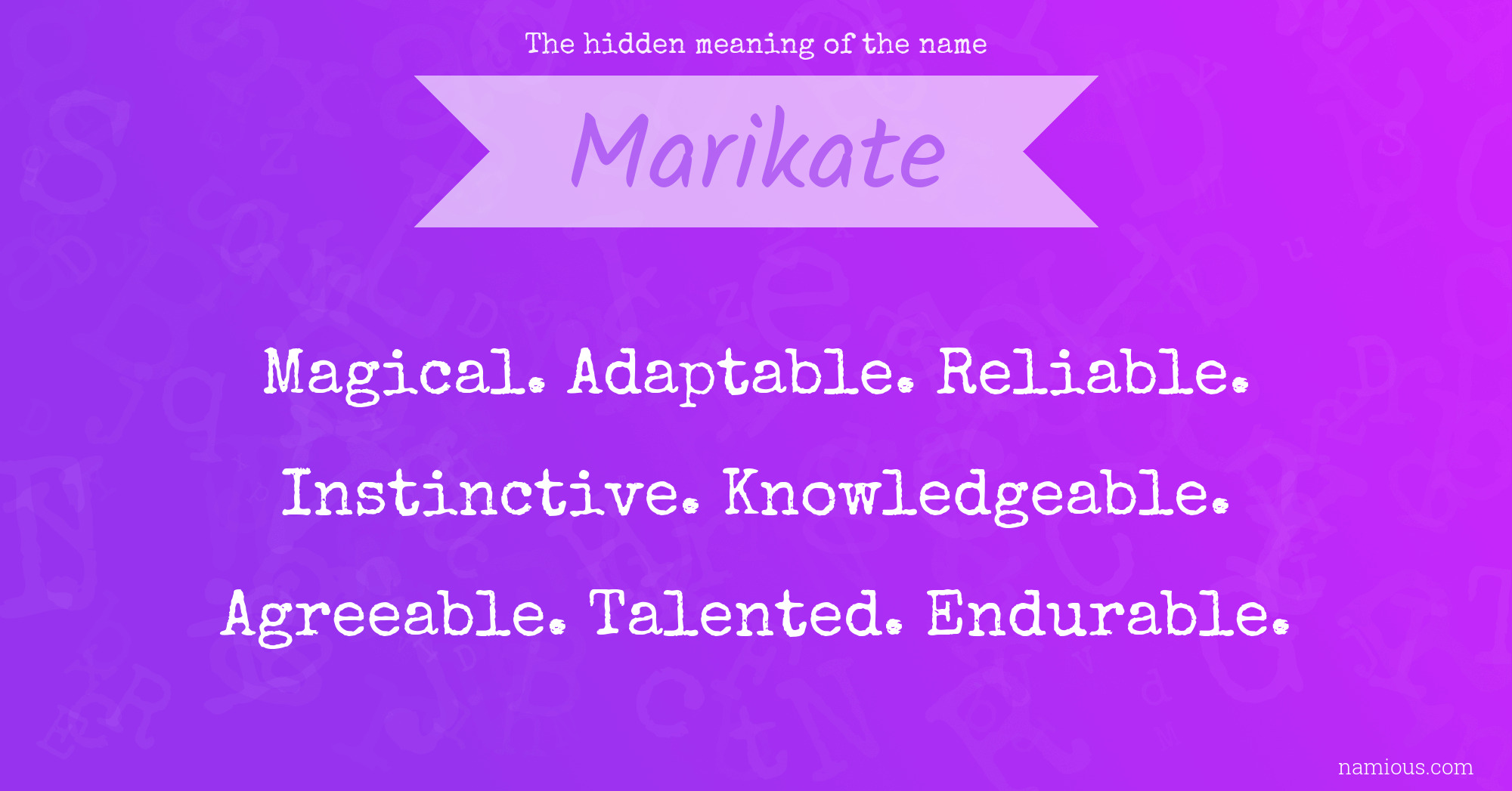 The hidden meaning of the name Marikate