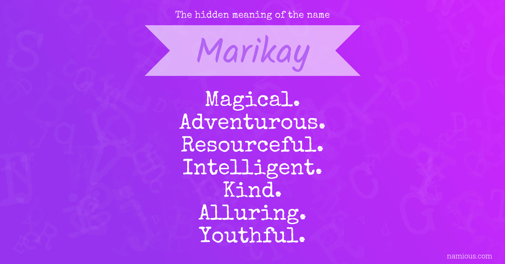 The hidden meaning of the name Marikay