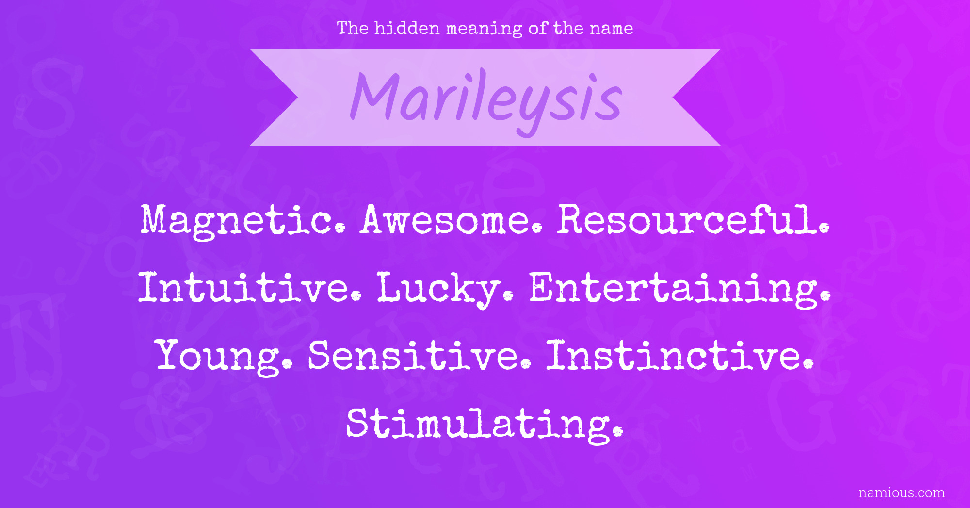 The hidden meaning of the name Marileysis