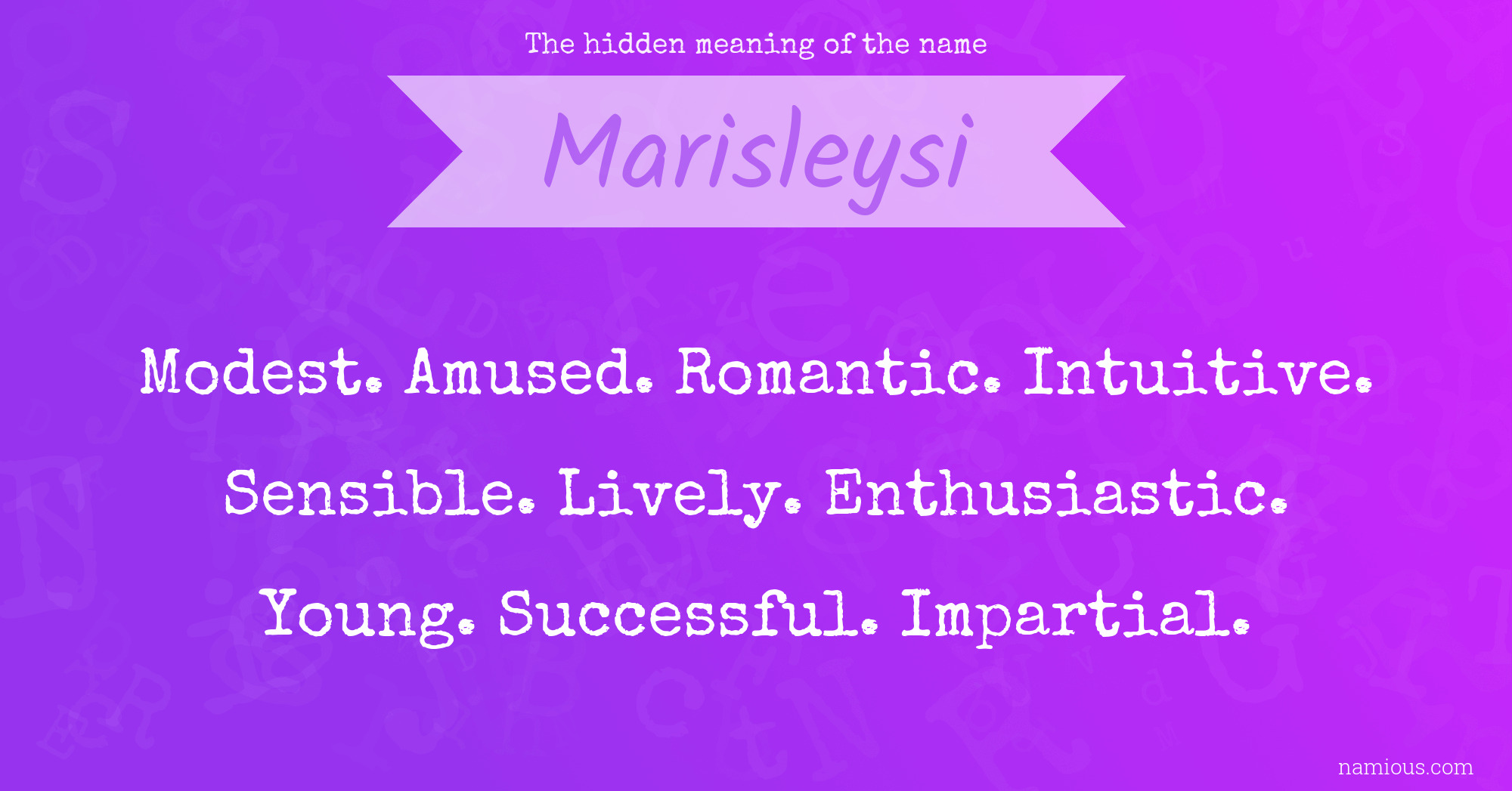 The hidden meaning of the name Marisleysi