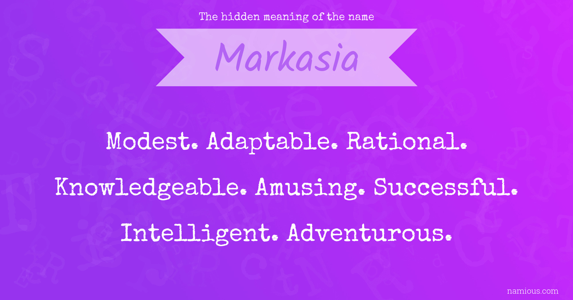 The hidden meaning of the name Markasia