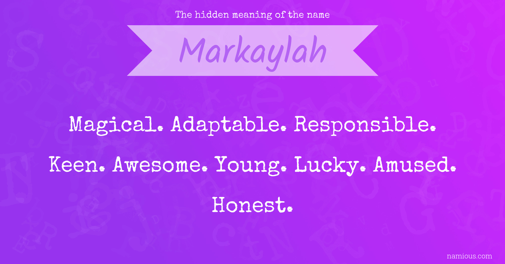 The hidden meaning of the name Markaylah