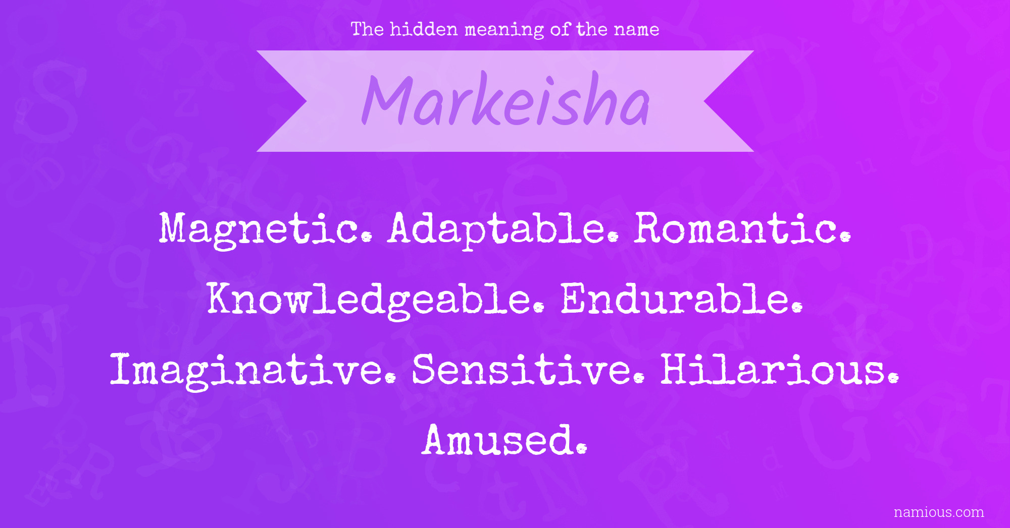 The hidden meaning of the name Markeisha