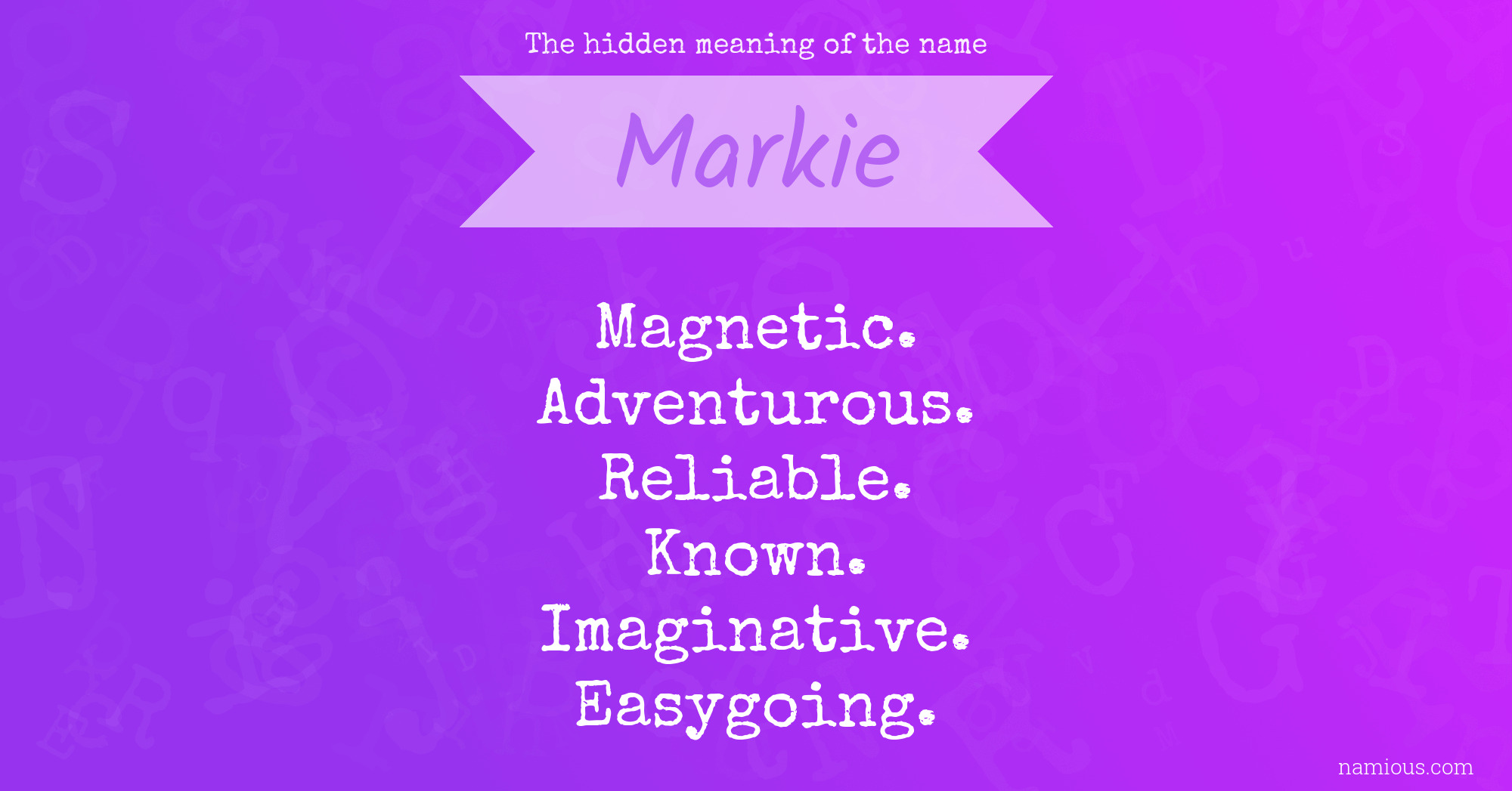 The hidden meaning of the name Markie