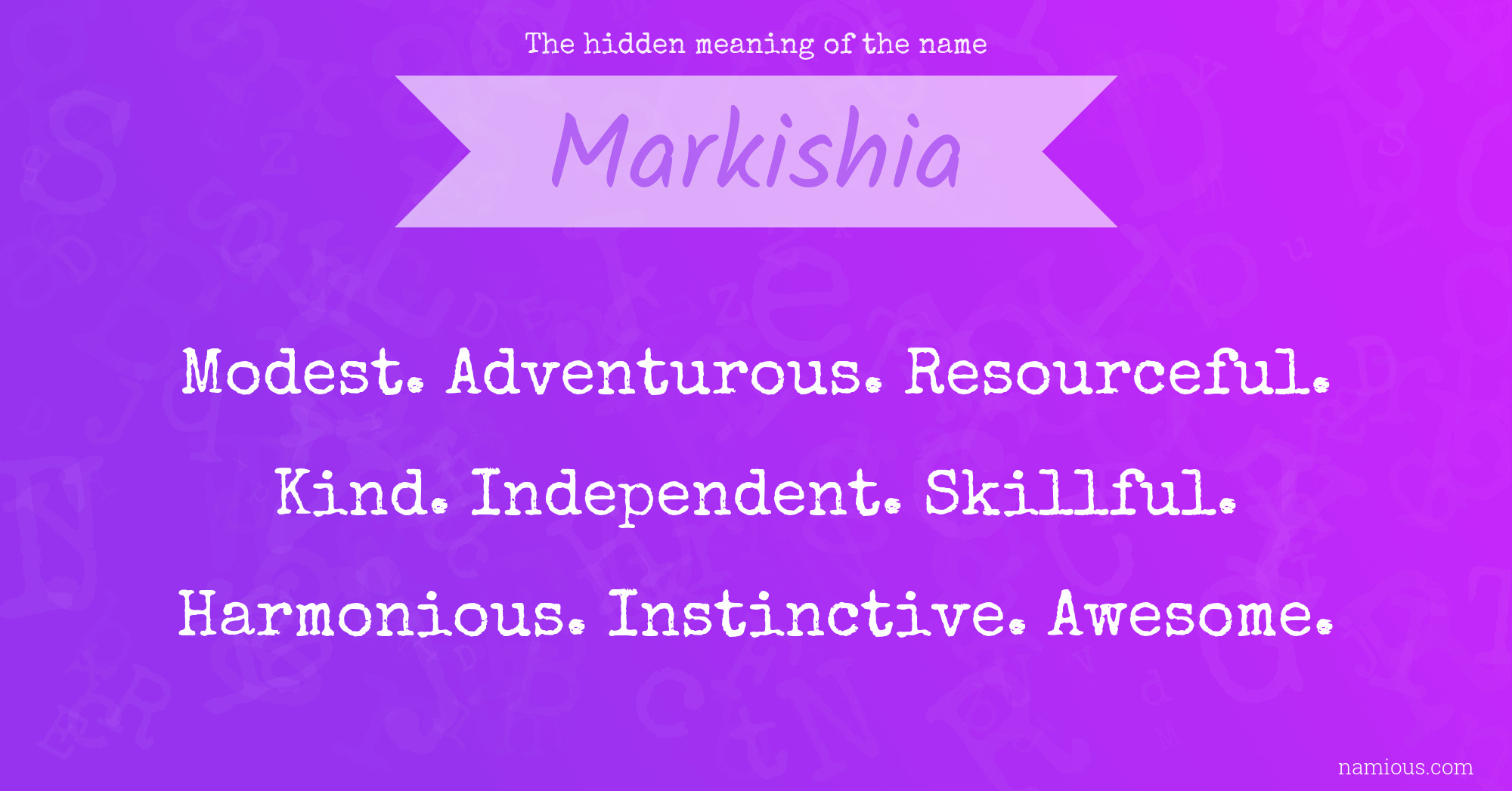 The hidden meaning of the name Markishia