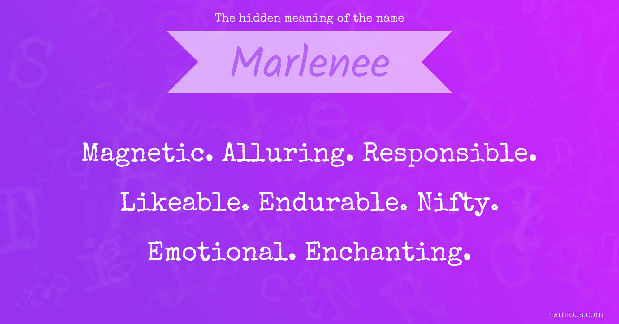 The hidden meaning of the name Marlenee