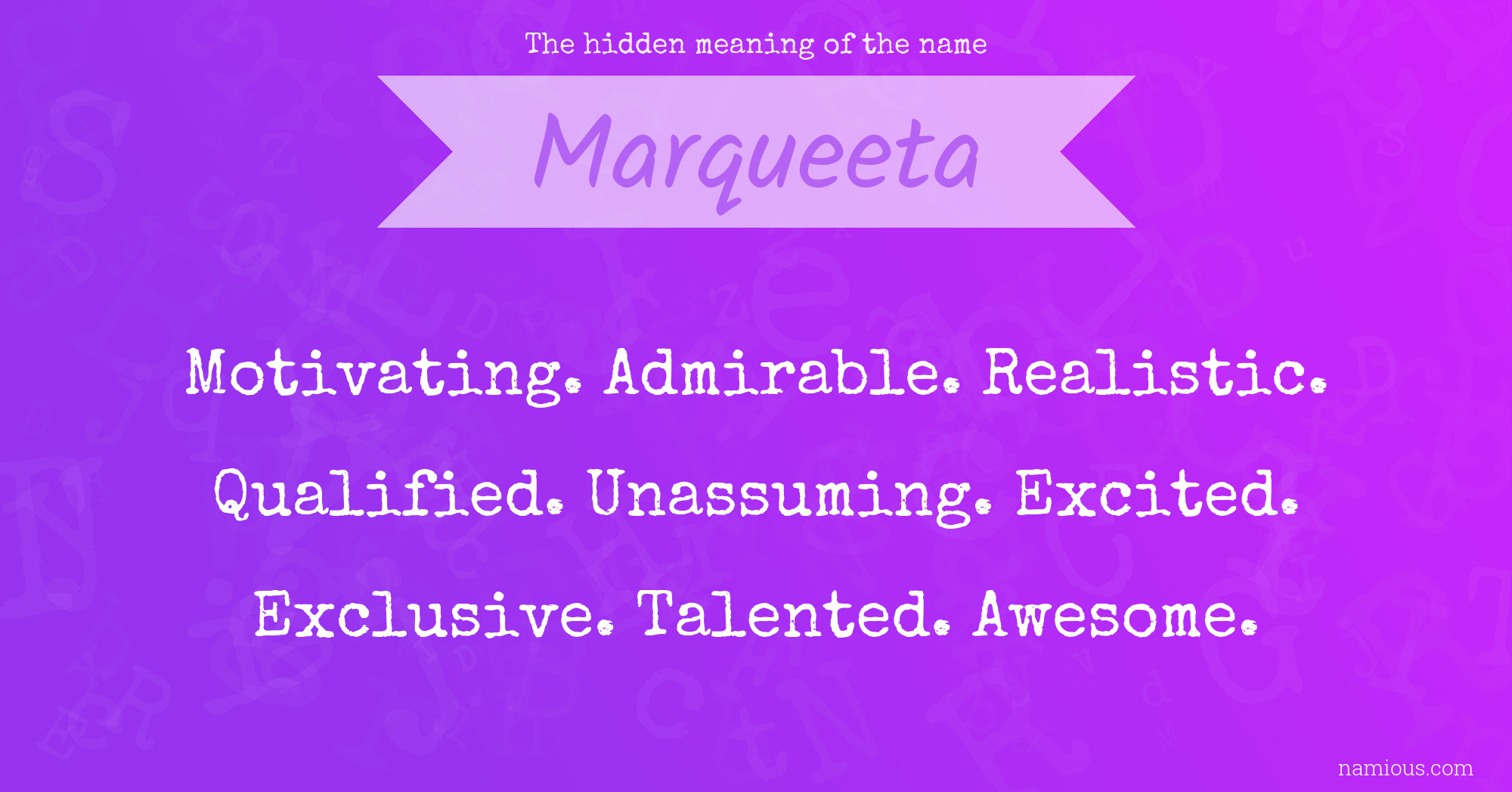 The hidden meaning of the name Marqueeta