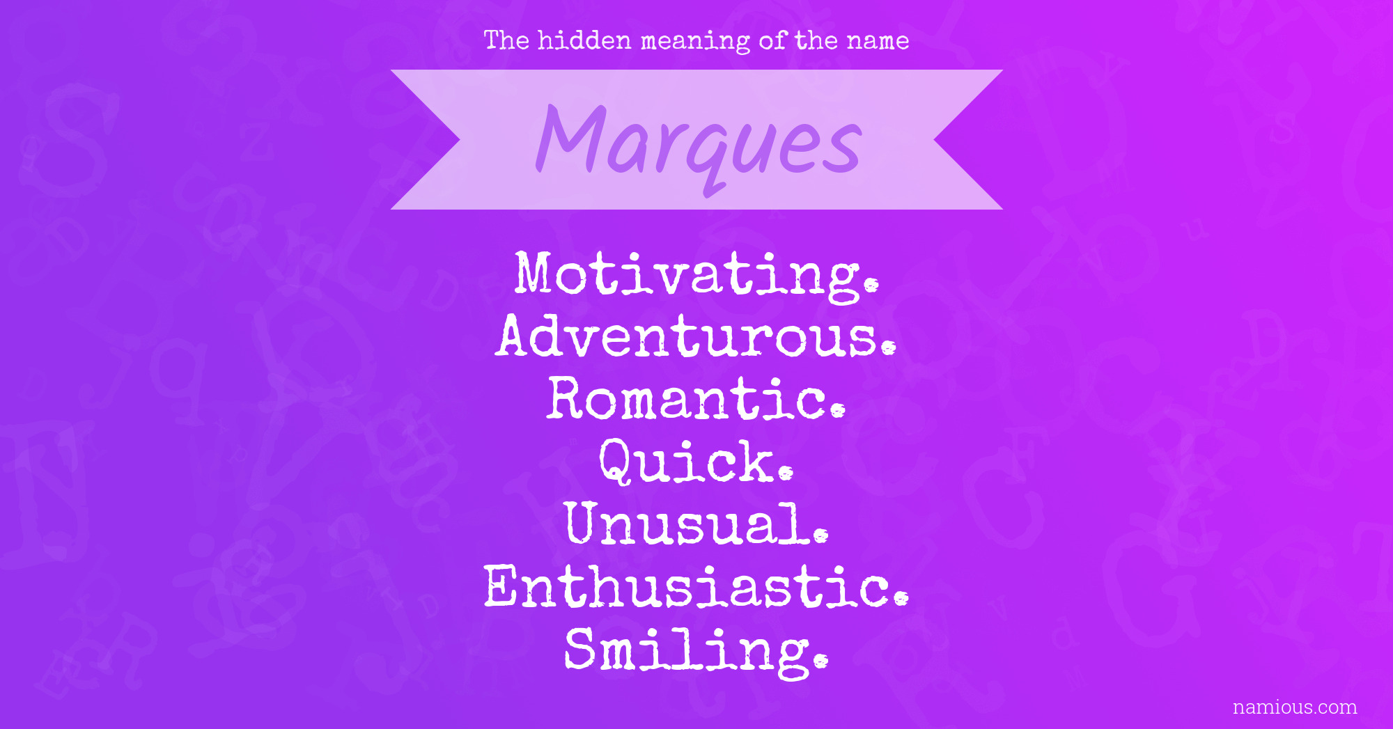 The hidden meaning of the name Marques