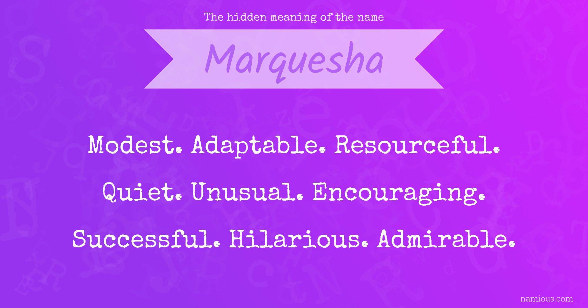 The hidden meaning of the name Marquesha