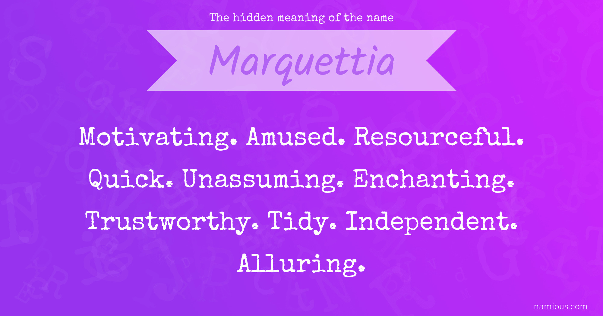 The hidden meaning of the name Marquettia