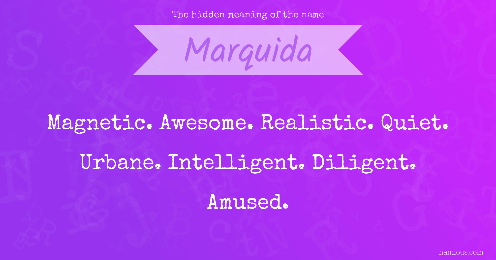 The hidden meaning of the name Marquida