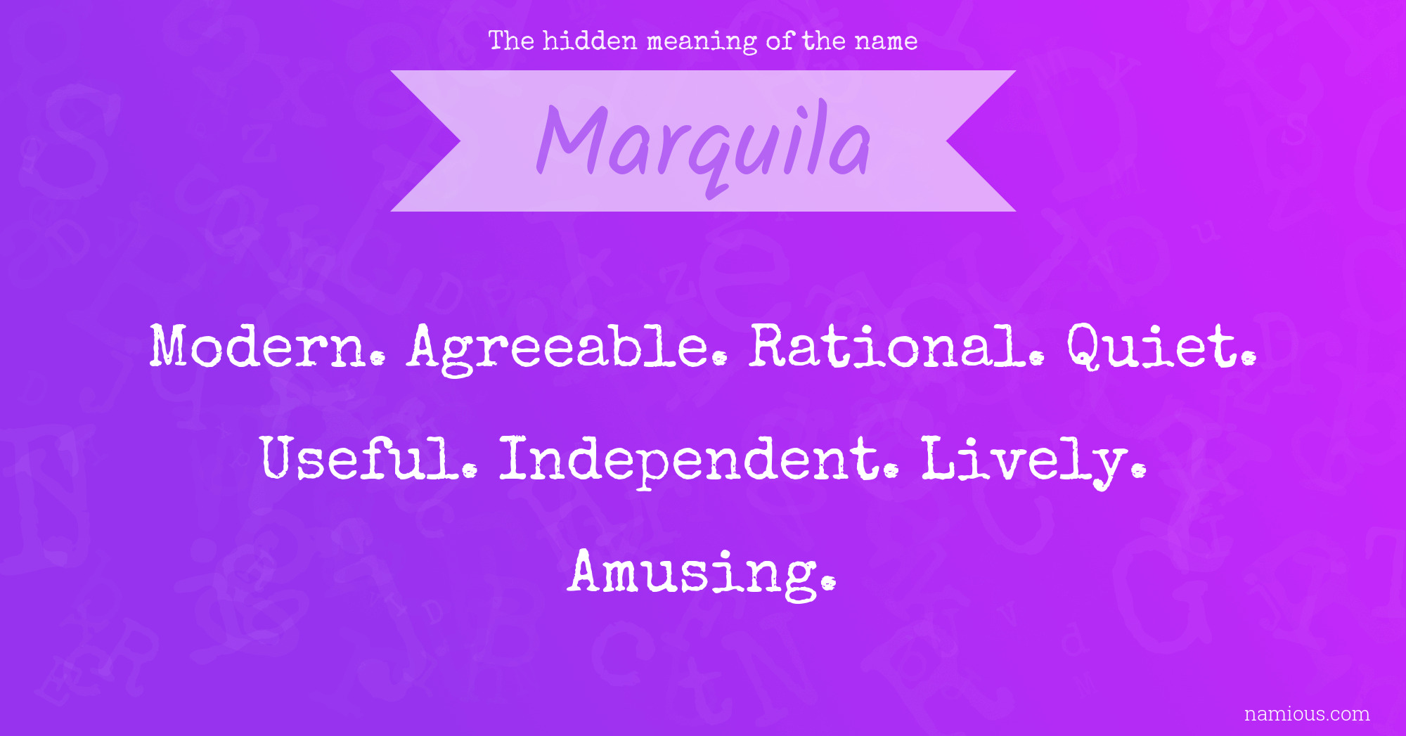 The hidden meaning of the name Marquila