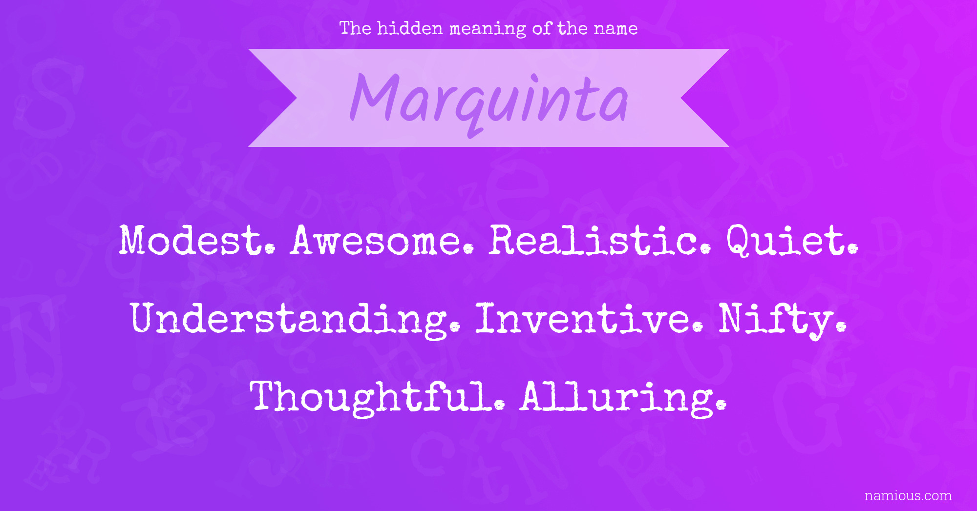 The hidden meaning of the name Marquinta