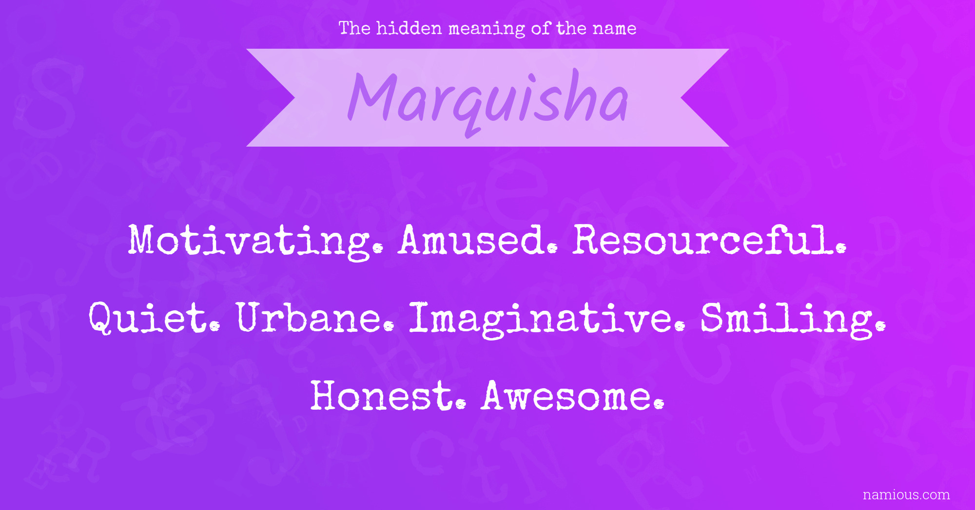 The hidden meaning of the name Marquisha