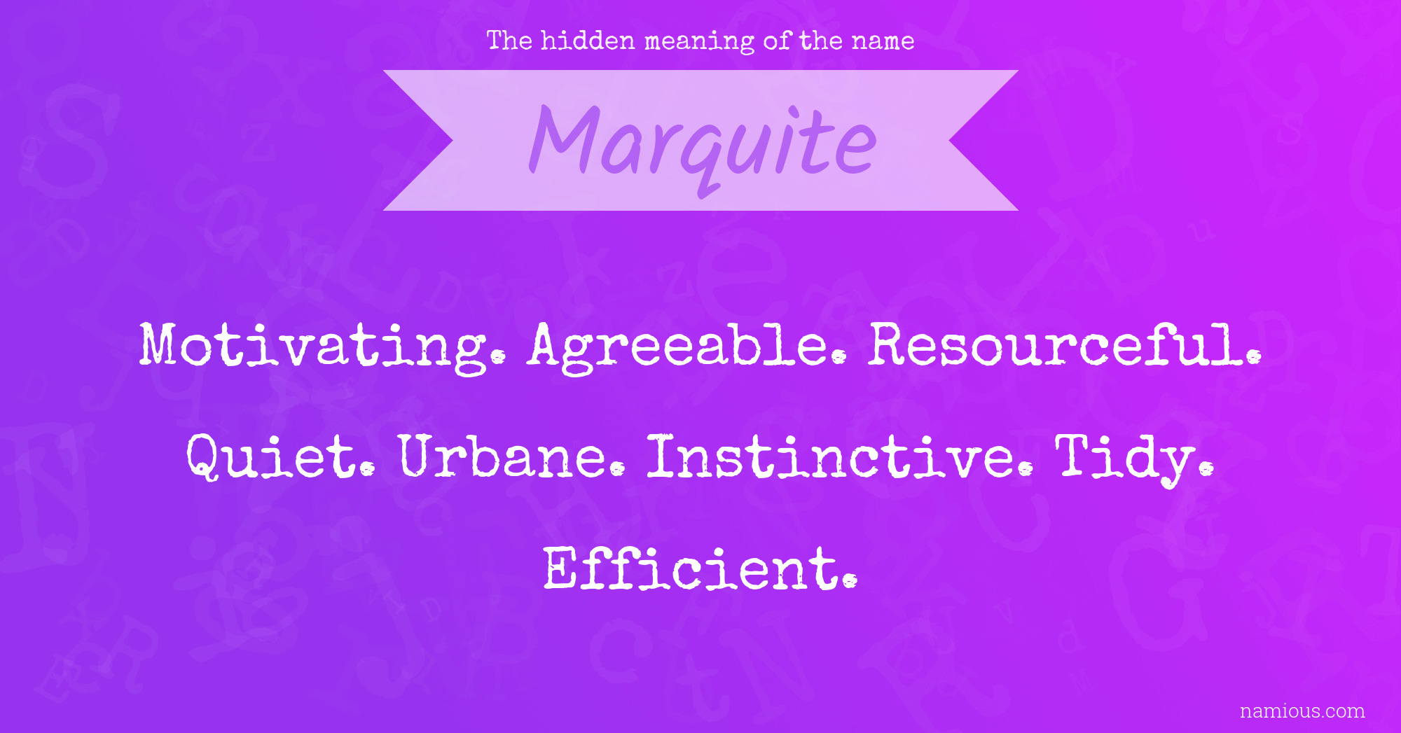 The hidden meaning of the name Marquite