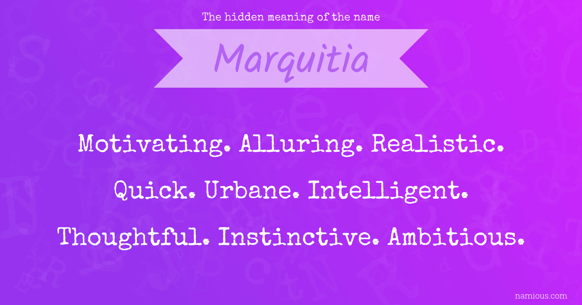 The hidden meaning of the name Marquitia