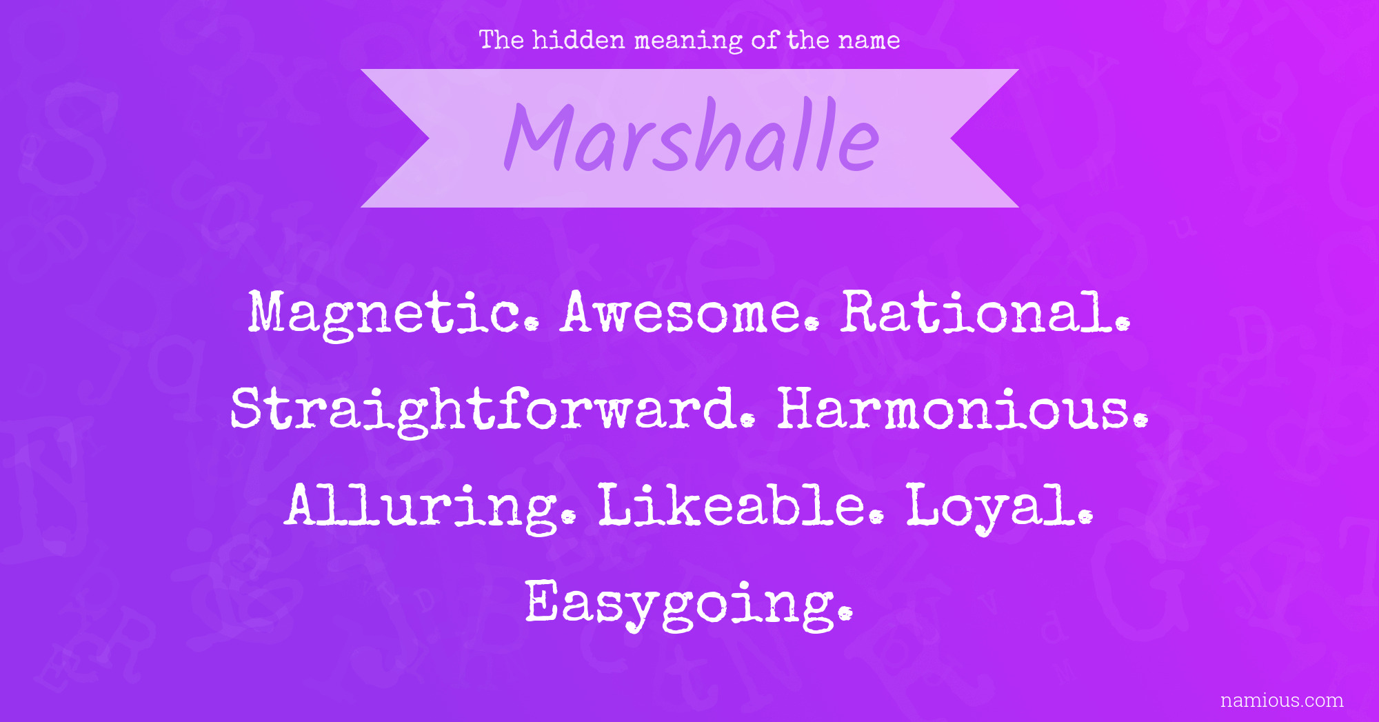 The hidden meaning of the name Marshalle