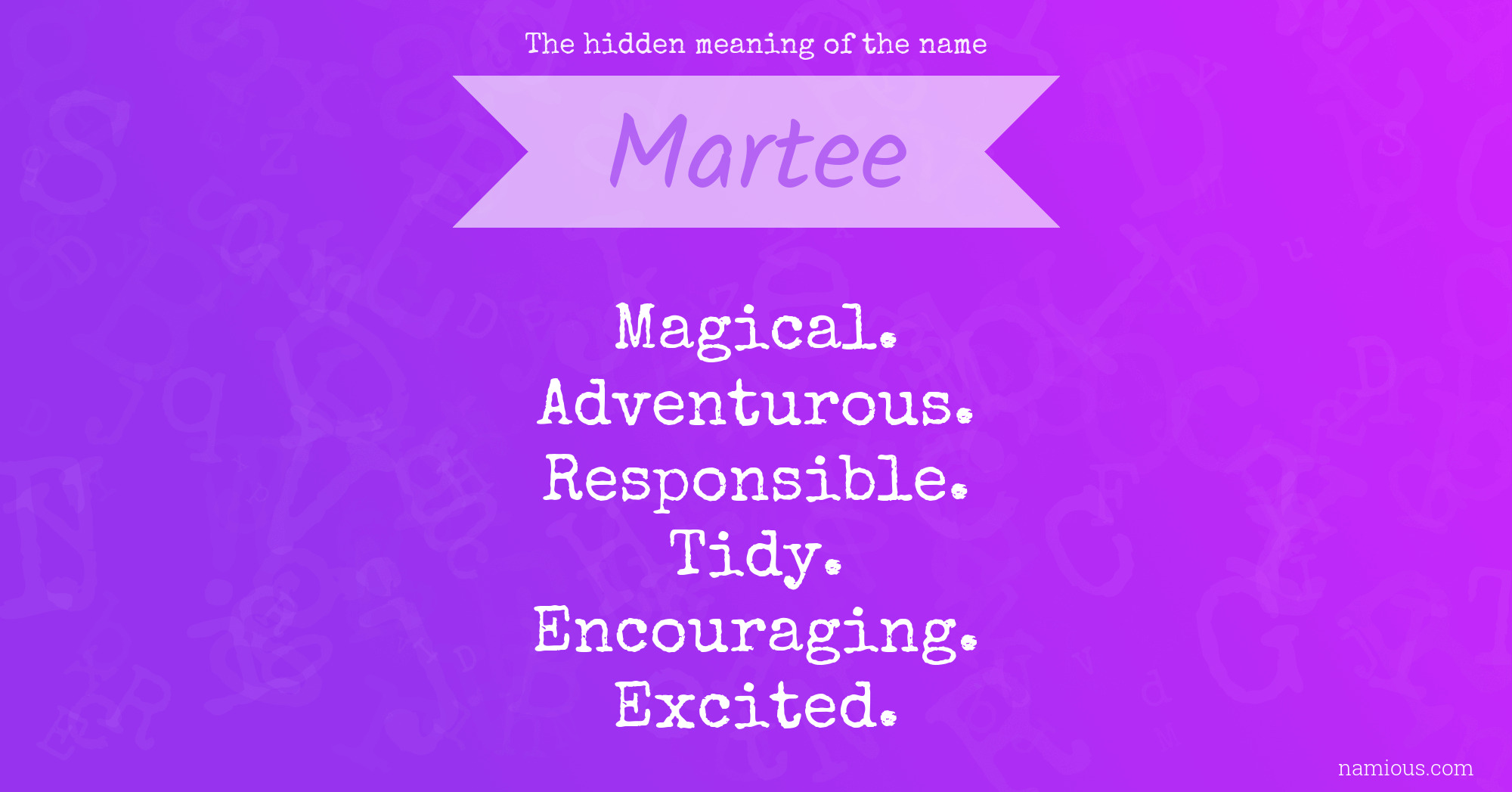 The hidden meaning of the name Martee