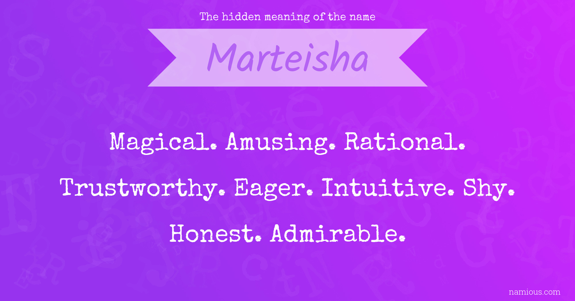 The hidden meaning of the name Marteisha