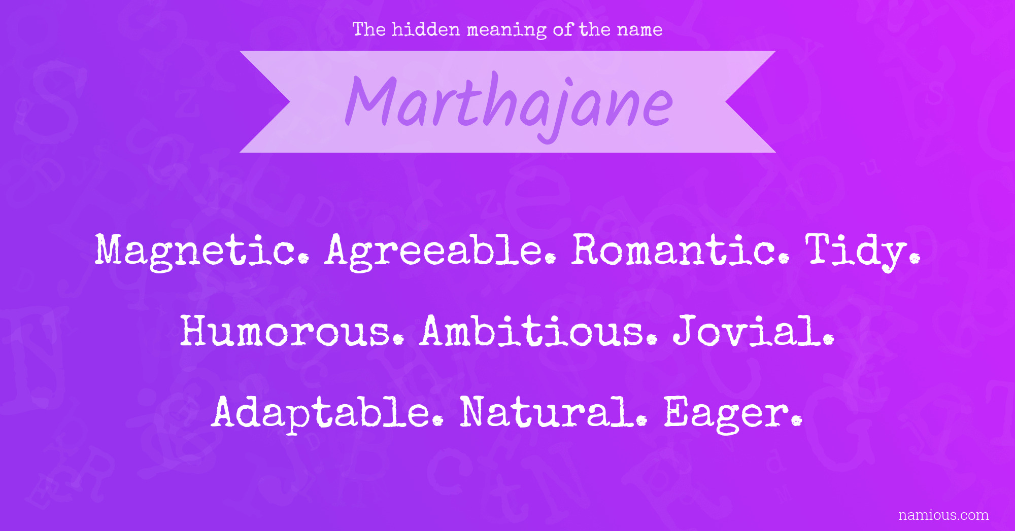 The hidden meaning of the name Marthajane