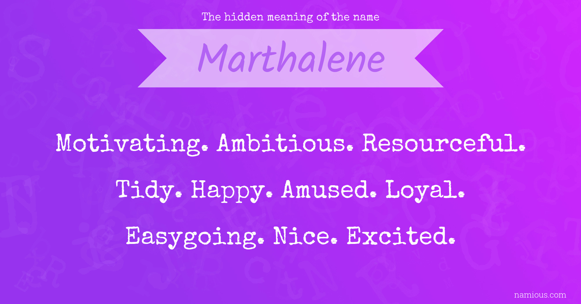 The hidden meaning of the name Marthalene