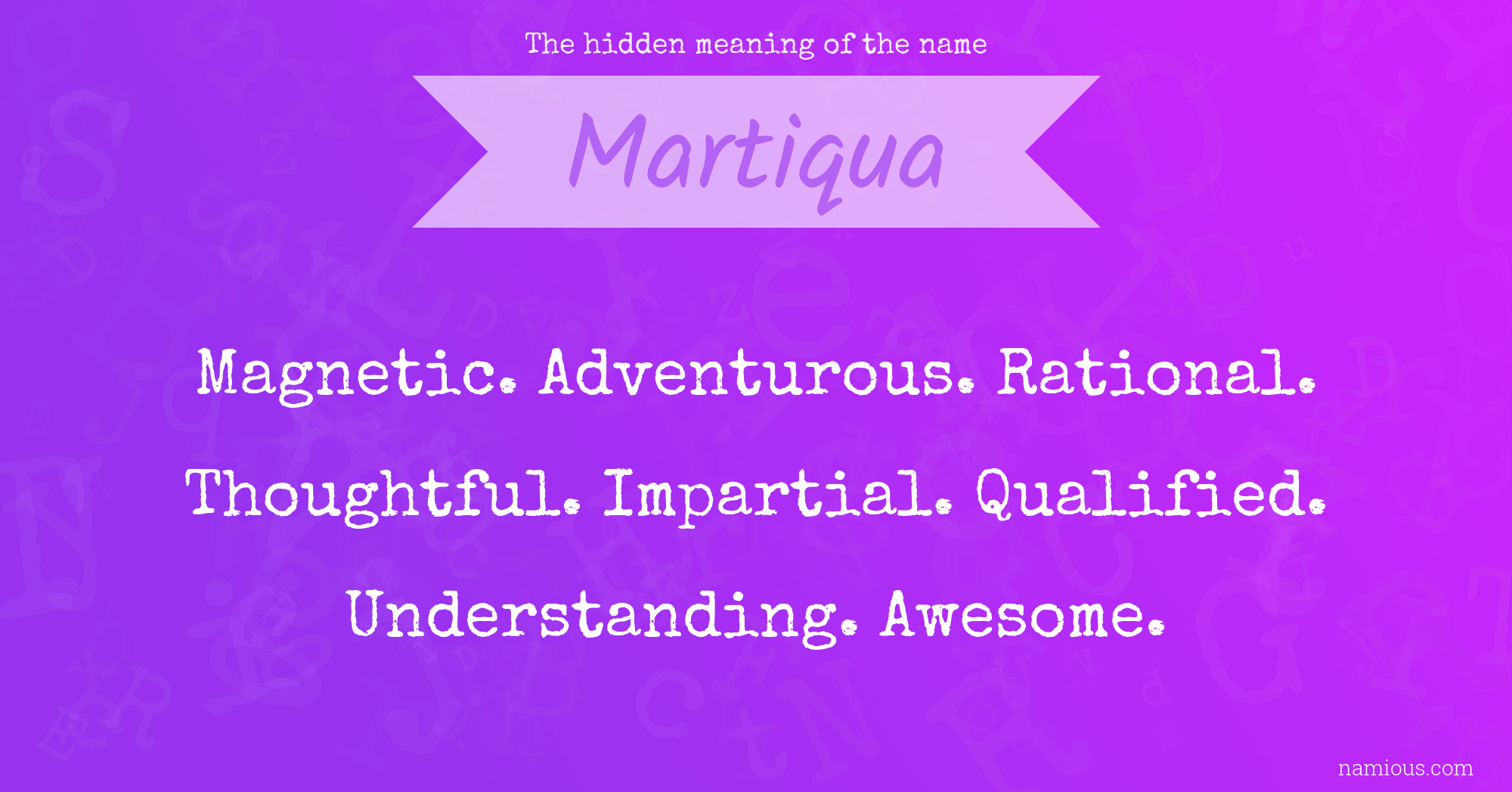 The hidden meaning of the name Martiqua