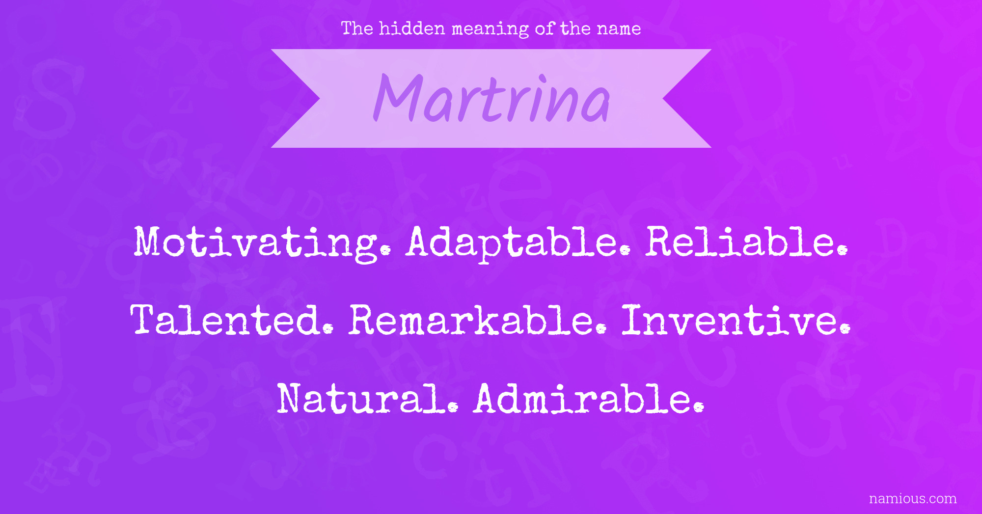 The hidden meaning of the name Martrina