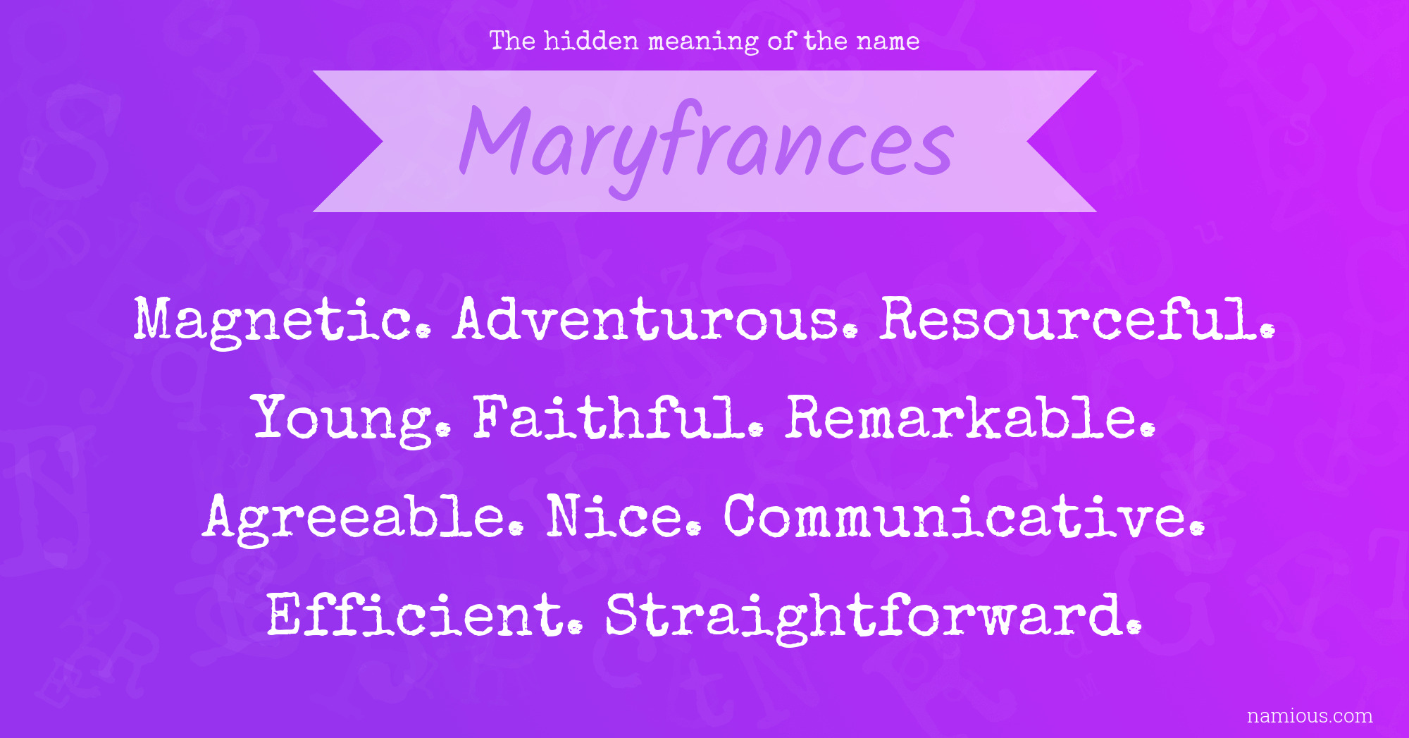 The hidden meaning of the name Maryfrances