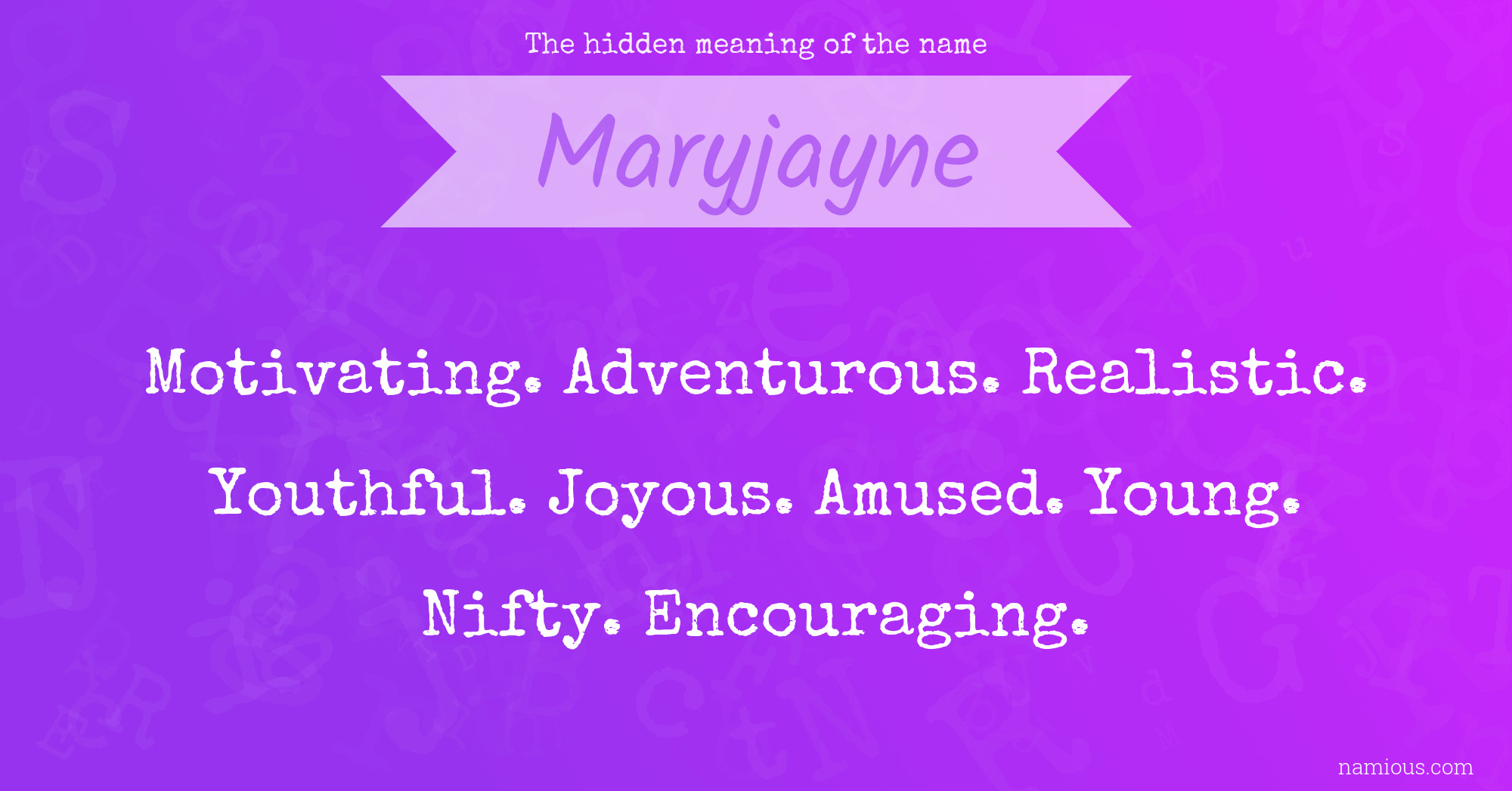 The hidden meaning of the name Maryjayne