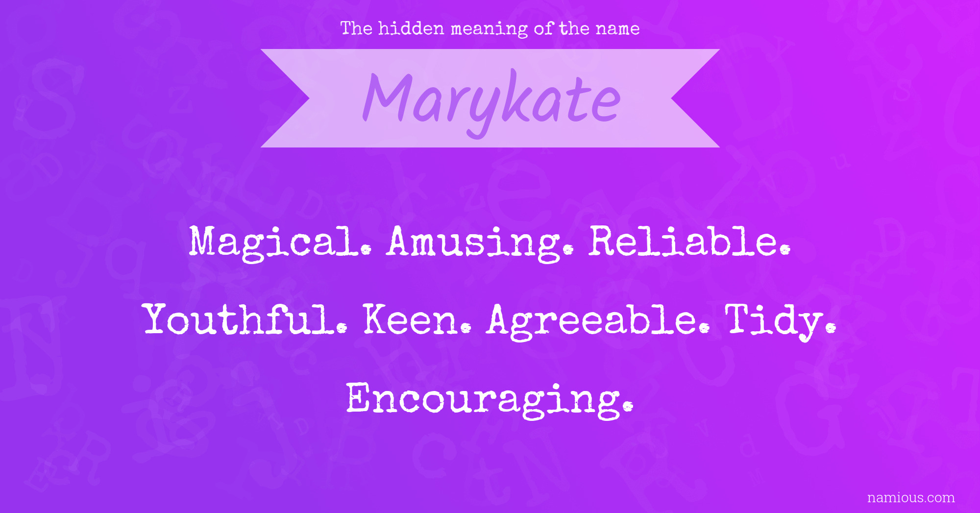 The hidden meaning of the name Marykate