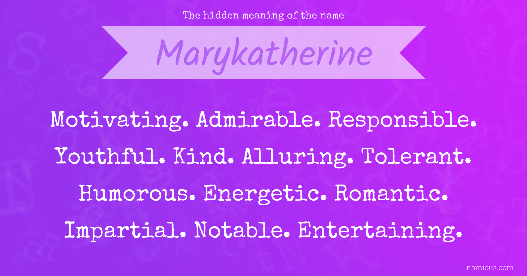 The hidden meaning of the name Marykatherine